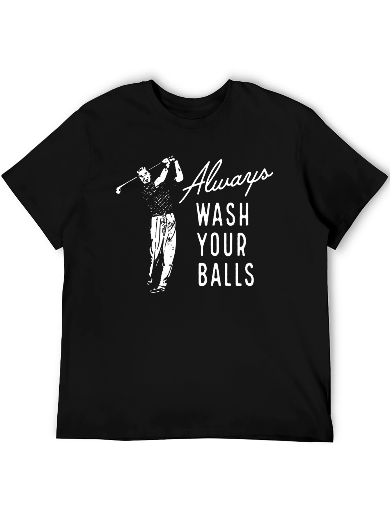 Always Wash Your Balls Golf Humor Graphic Tee