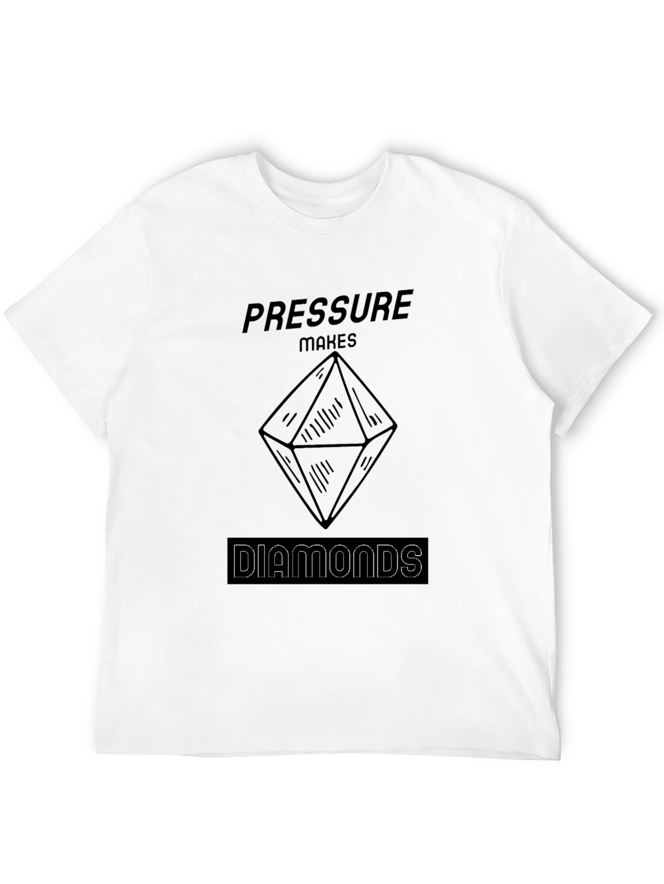 Pressure Makes Diamonds Graphic T-Shirt