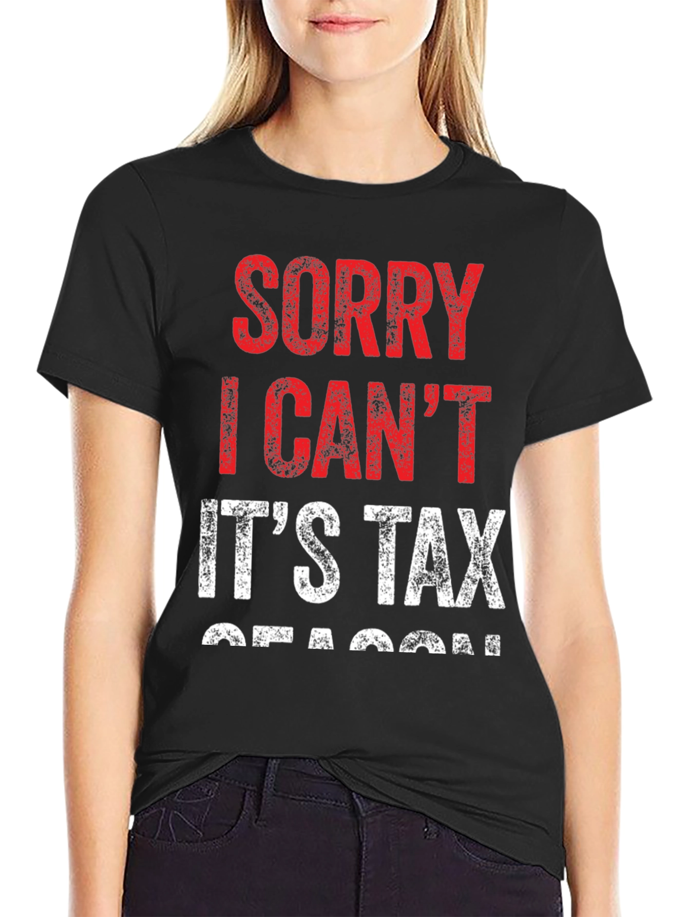 Funny Tax Season T-Shirt - Sorry I Cant