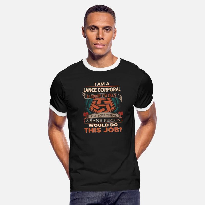 Lance Corporal T Shirt - Sane Person Gift Item Tee