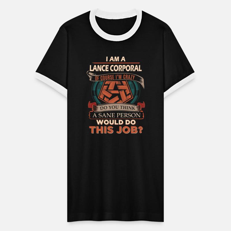 Lance Corporal T Shirt - Sane Person Gift Item Tee