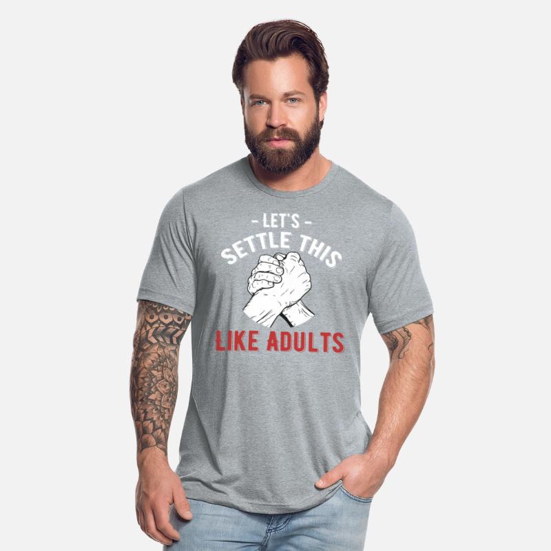 Let's Settle This Like Adults Arm Wrestler