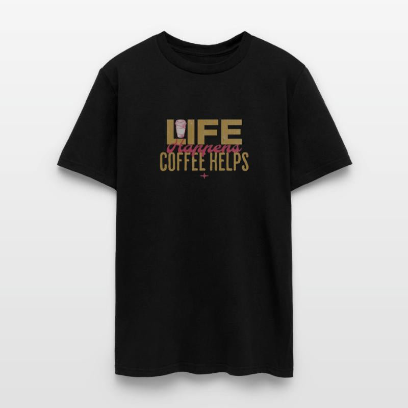 Life Happens Coffee Helps | Coffee Lovers Quotes