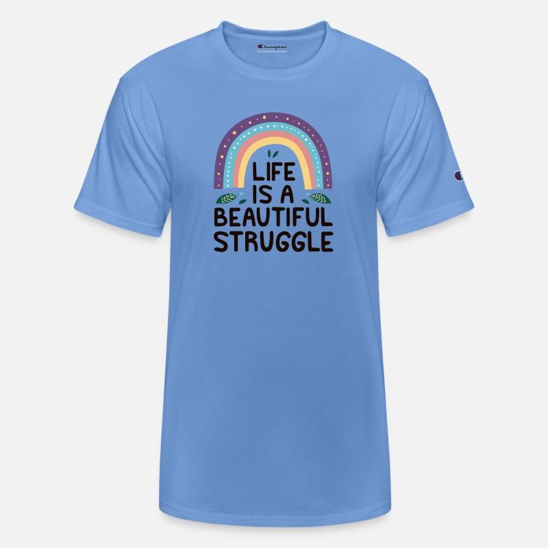 Life is a beautiful struggle