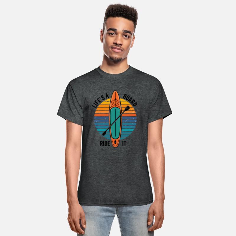 Life's A Board Ride It Paddle Surfing