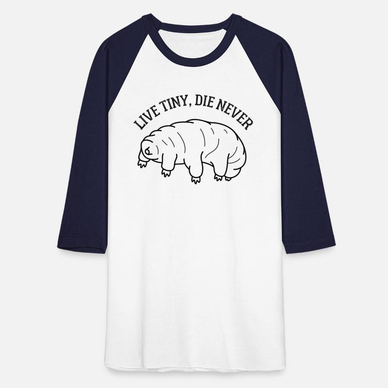 Live Tiny, Die Never