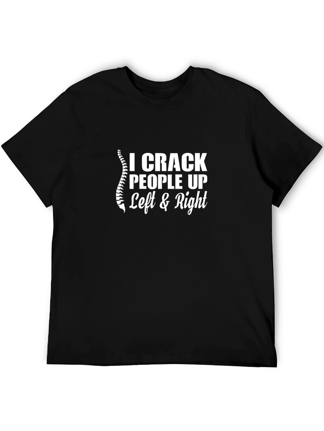 I Crack People Up Chiropractor T-Shirt