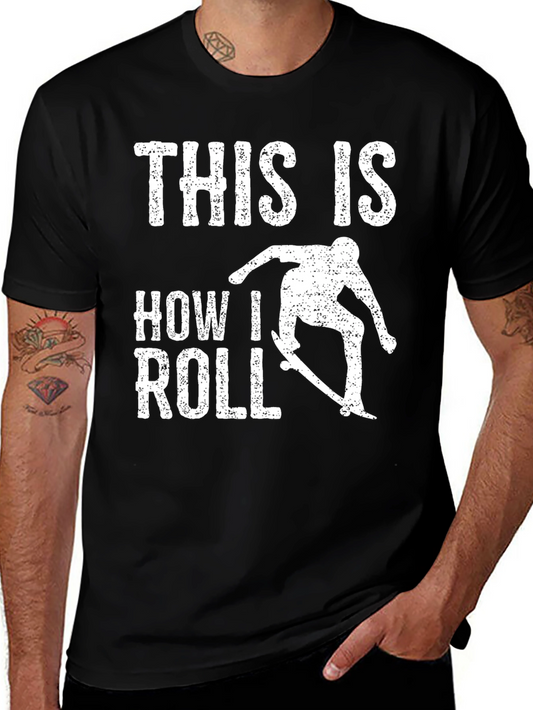 This Is How I Roll Skateboarder Graphic T-Shirt
