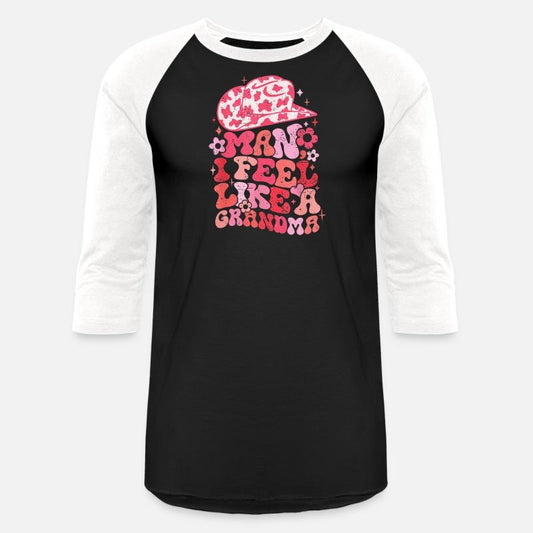 Man I Feel Like A Grandma Cowgirl Grandparent Day