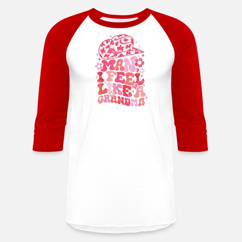 Man I Feel Like A Grandma Cowgirl Grandparent Day