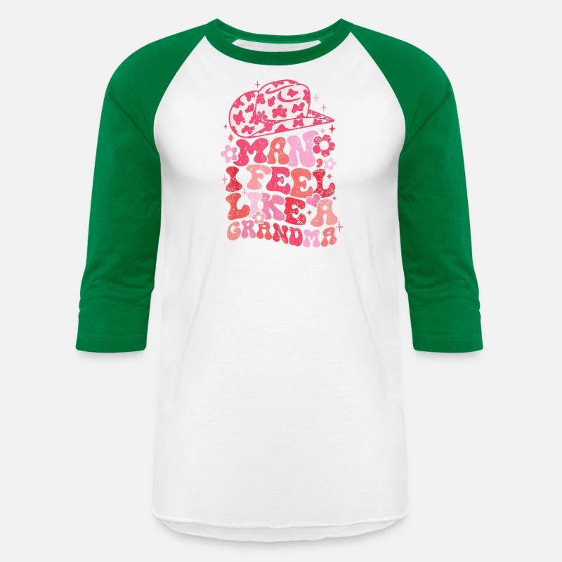 Man I Feel Like A Grandma Cowgirl Grandparent Day