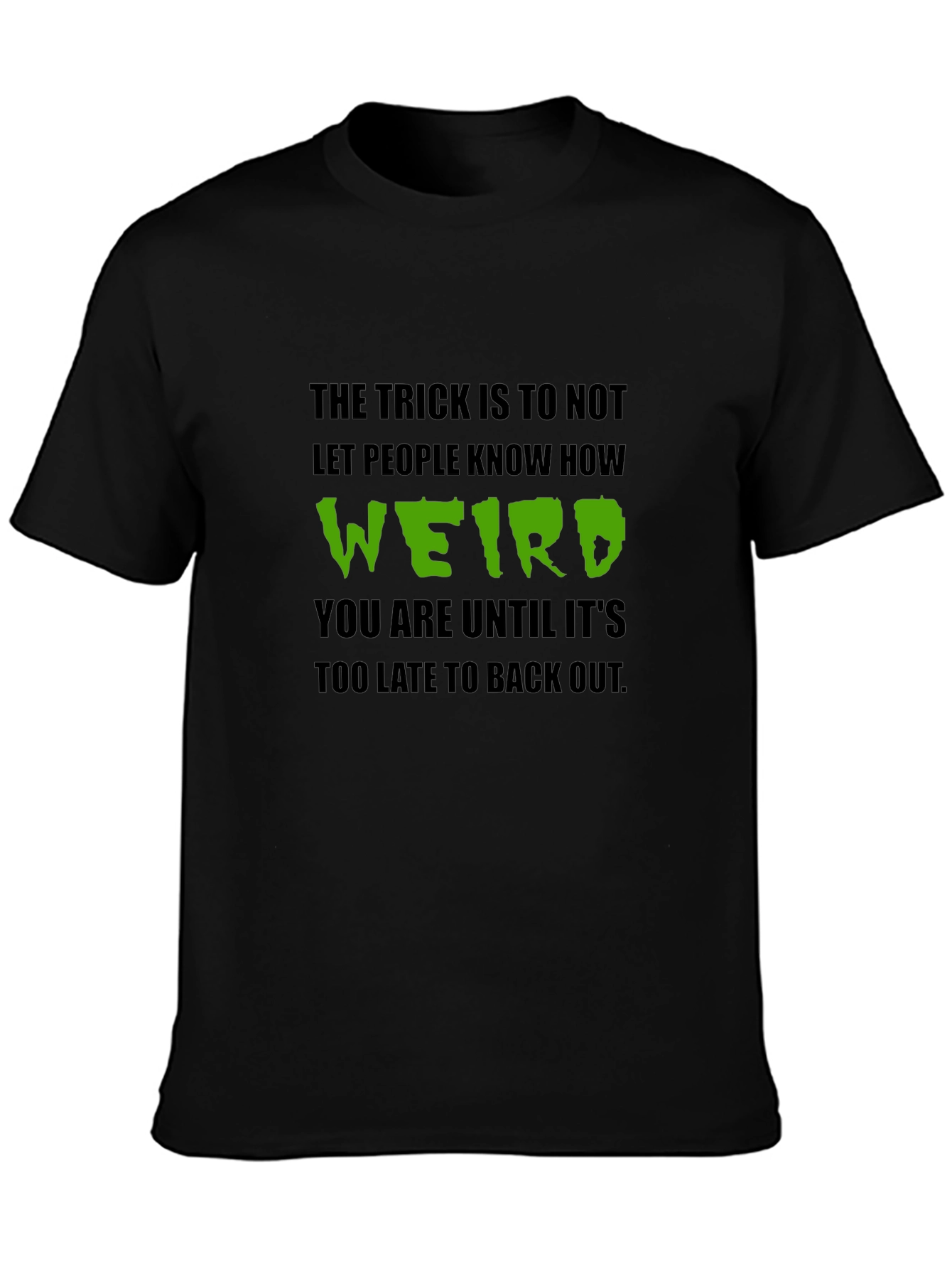 Weird T-Shirt: Funny Graphic Tee for Introverts