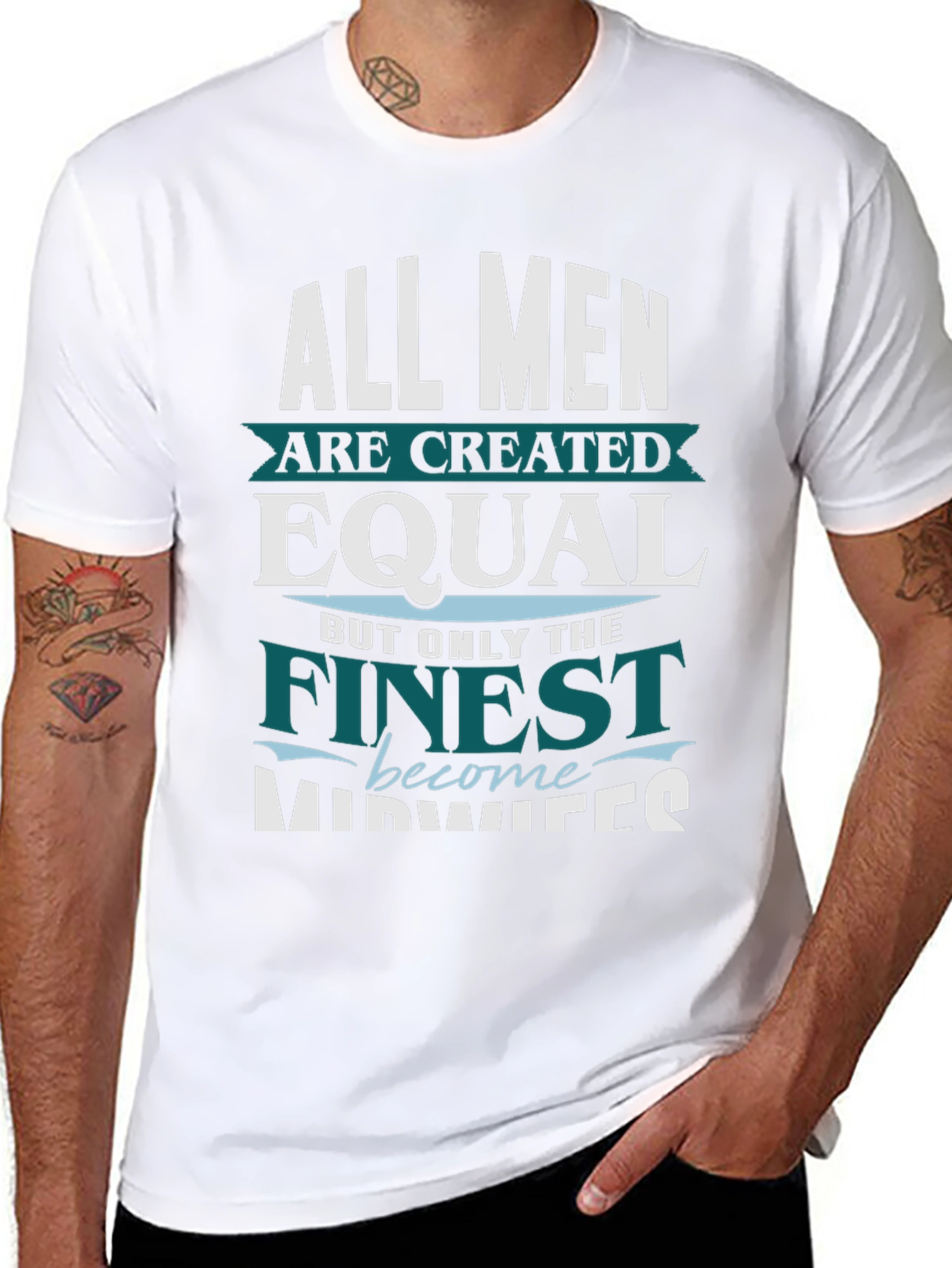 Finest Midwives T-Shirt All Men Created Equal Tee