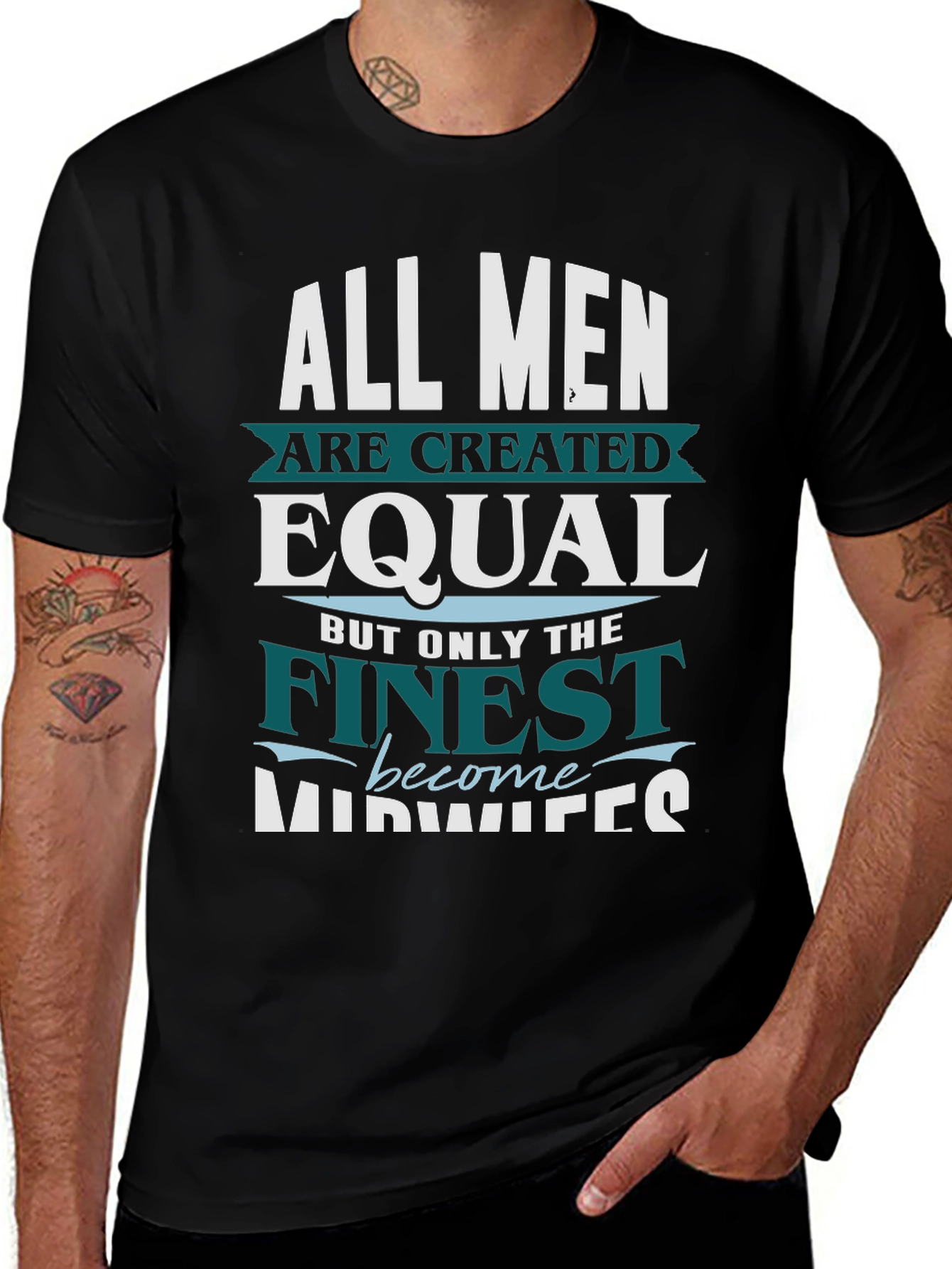 Finest Midwives T-Shirt All Men Created Equal Tee