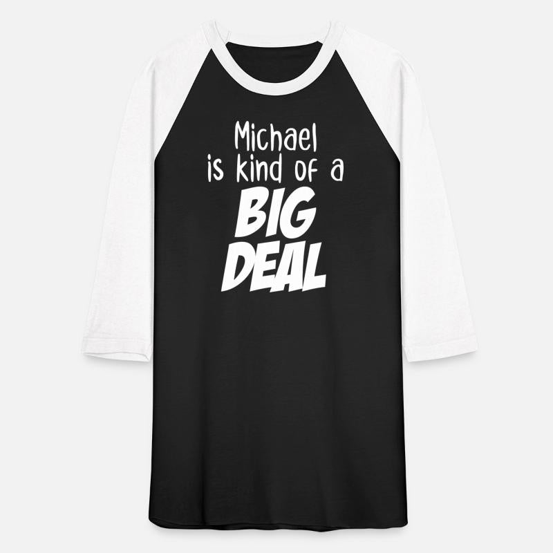 Michael is Kind of a Big Deal
