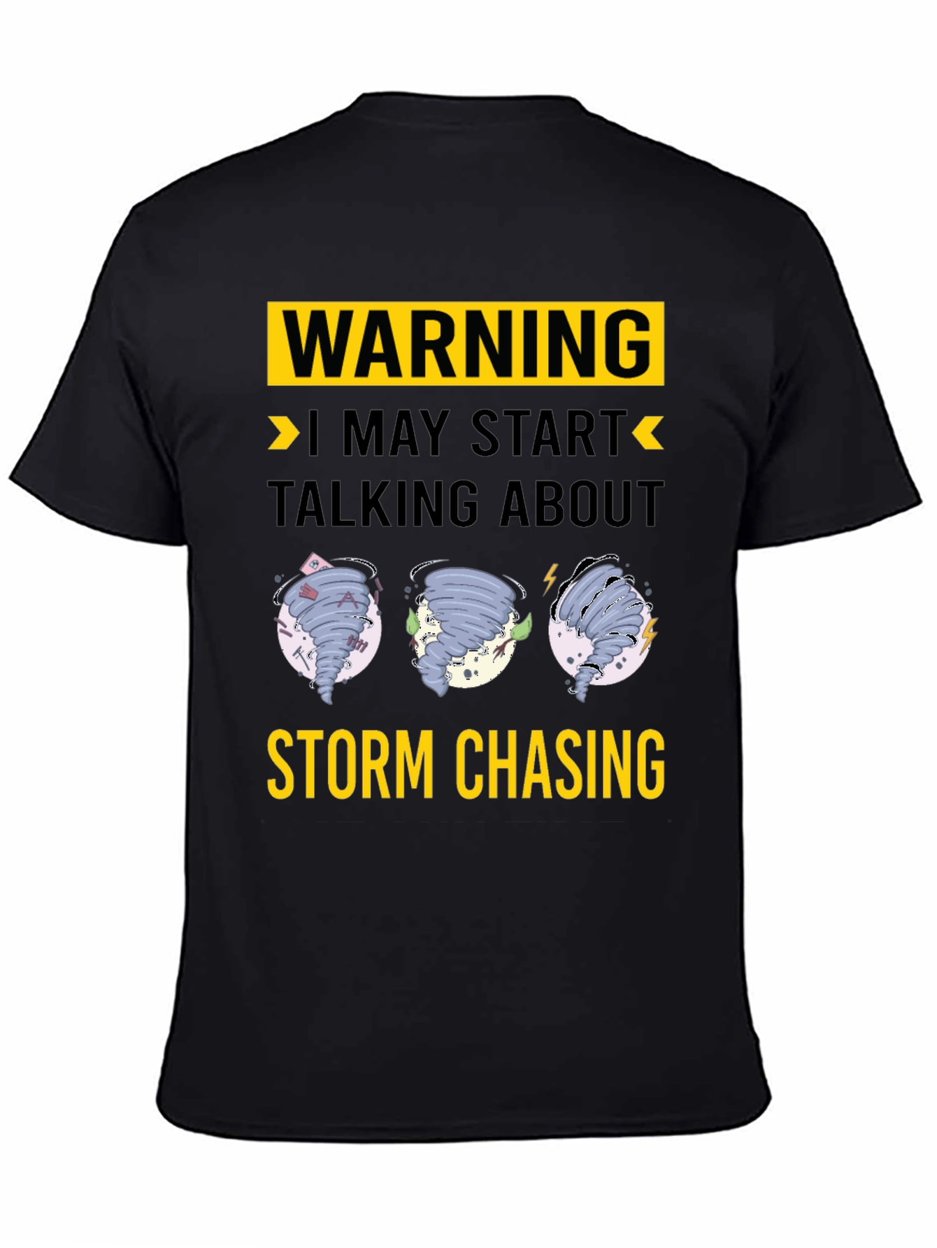 Warning Storm Chasing Graphic T-Shirt