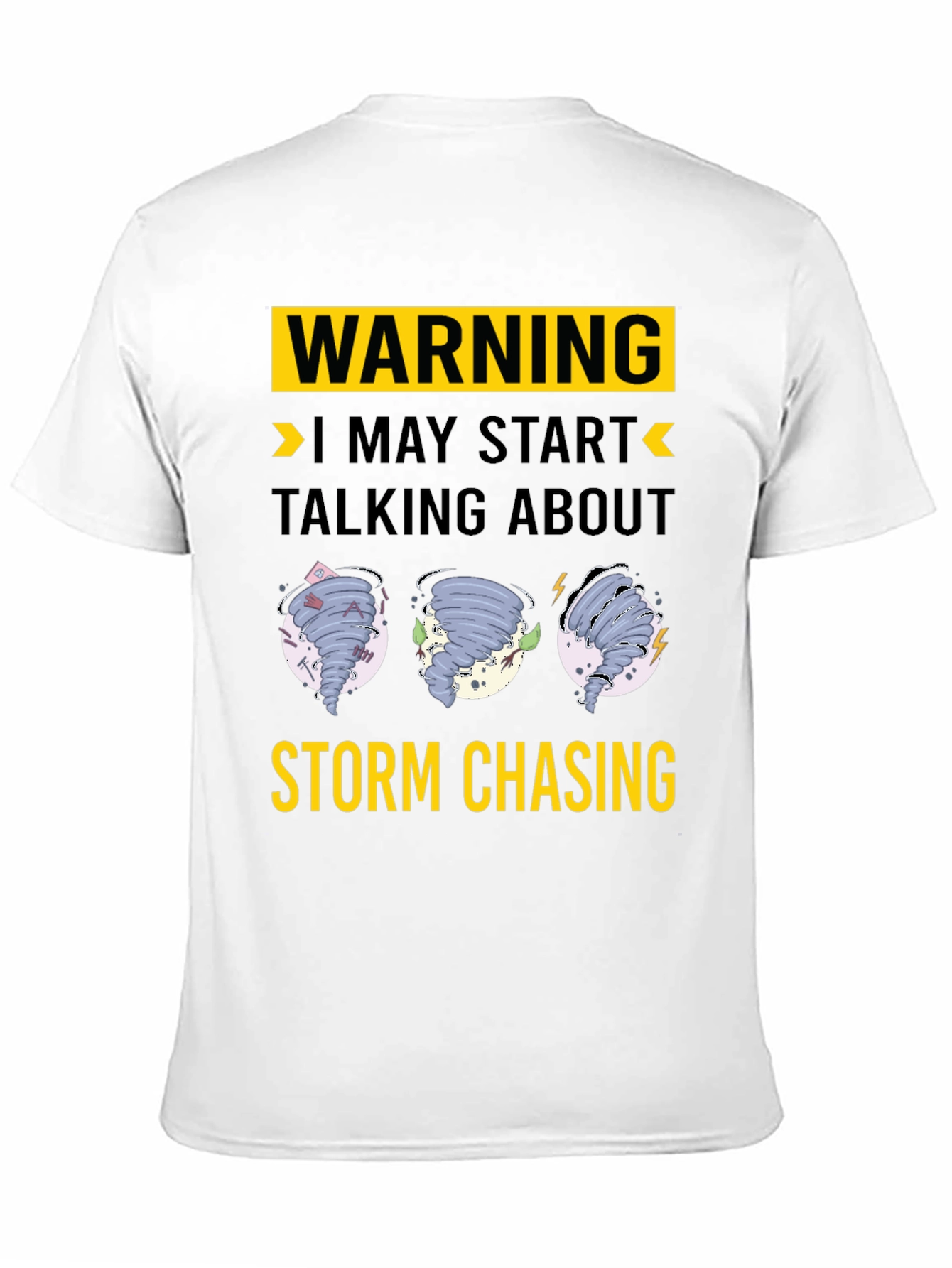 Warning Storm Chasing Graphic T-Shirt