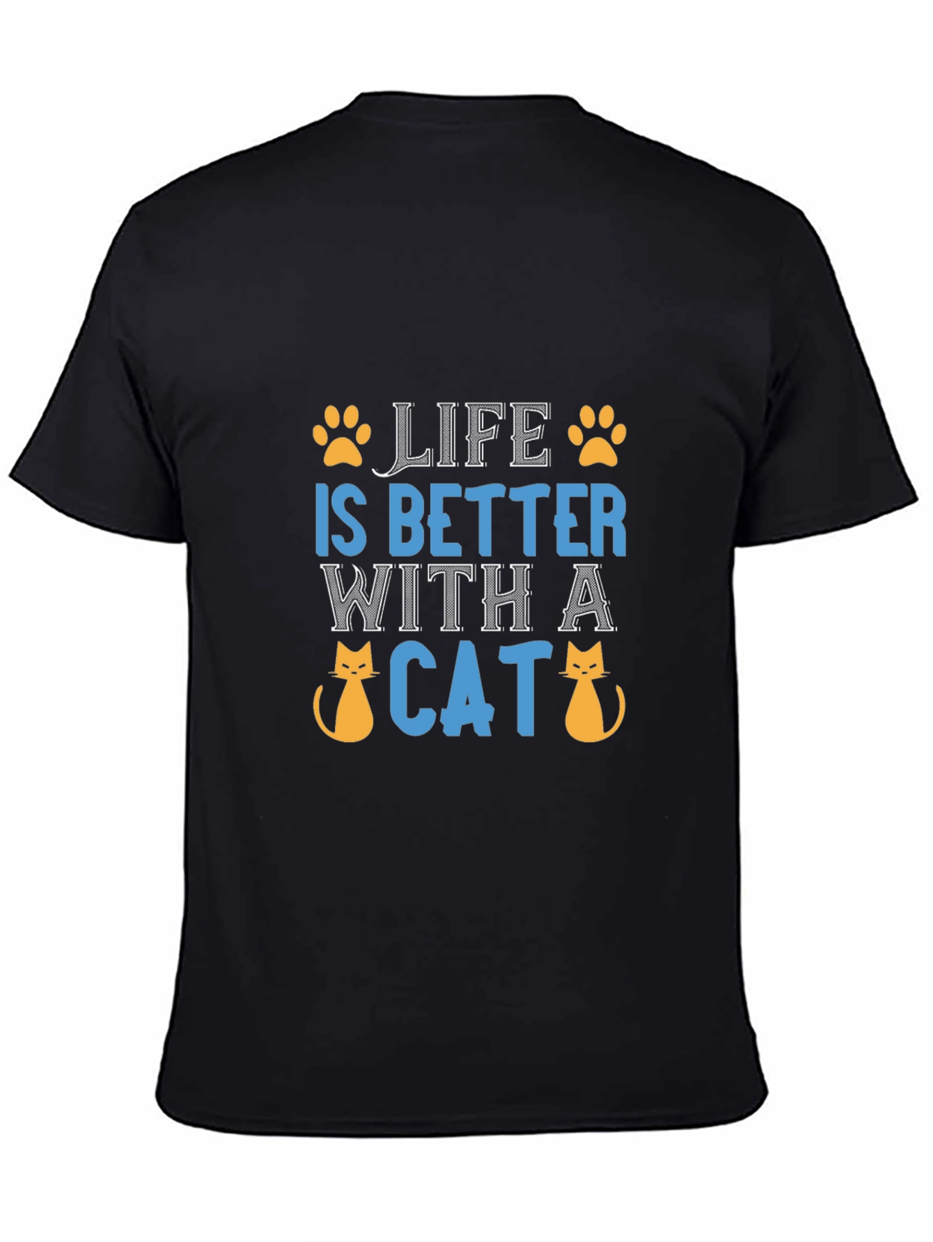 Life is Better with a Cat Graphic T-Shirt