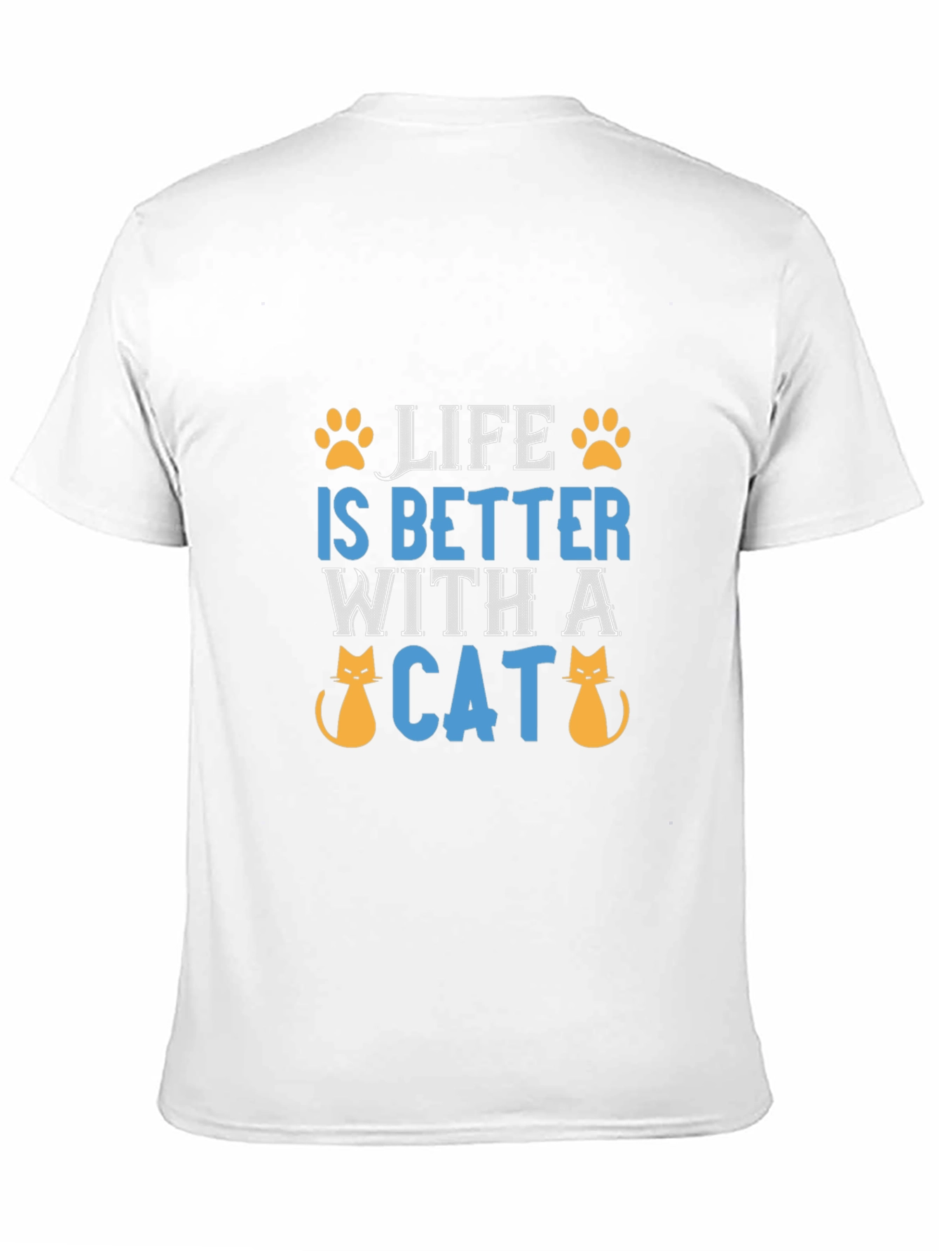 Life is Better with a Cat Graphic T-Shirt