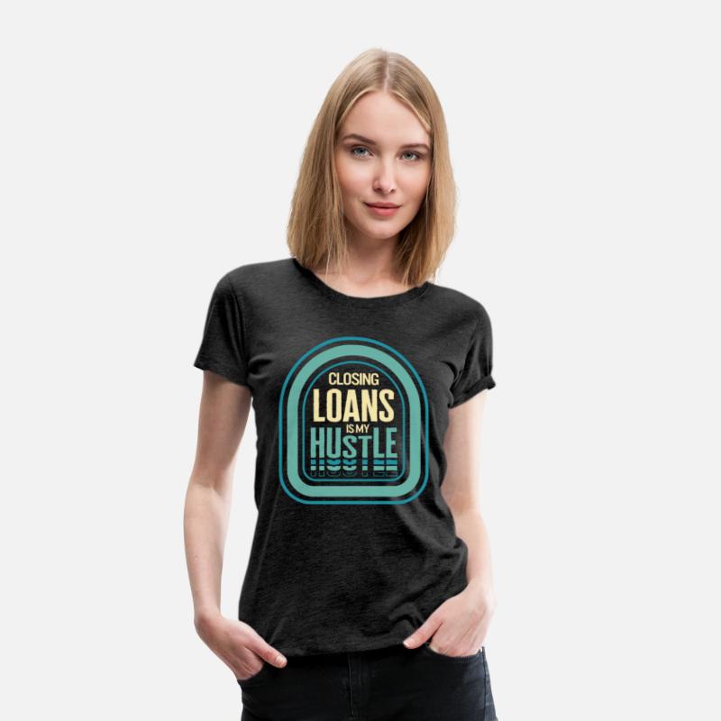Mortgage Shirt, Closing Loans Is My Hustle Funny