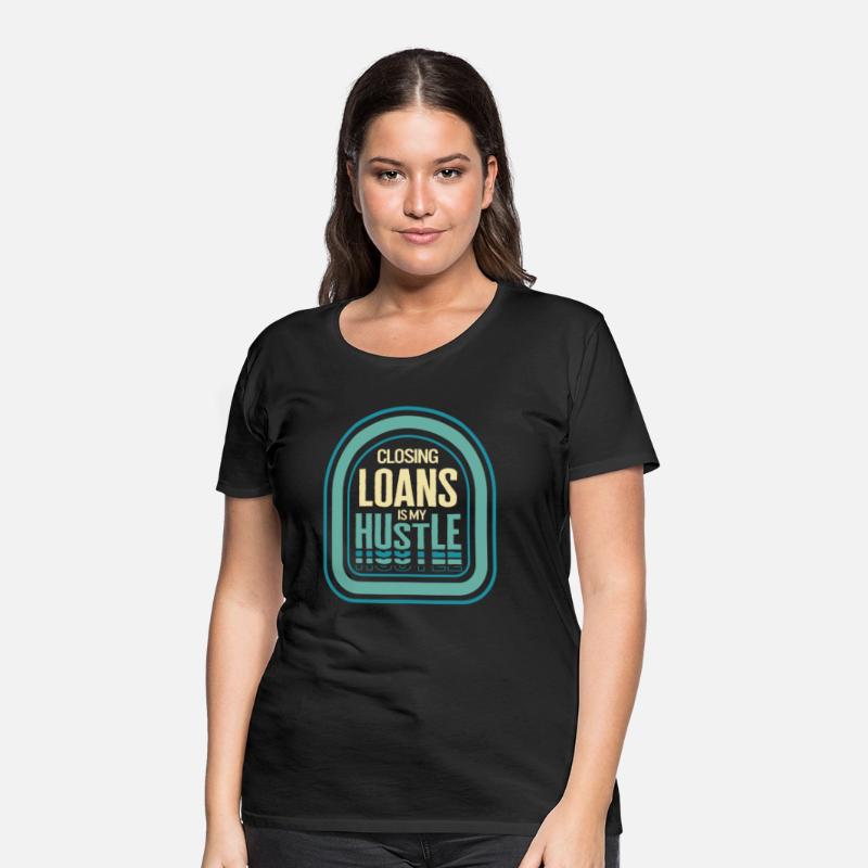 Mortgage Shirt, Closing Loans Is My Hustle Funny