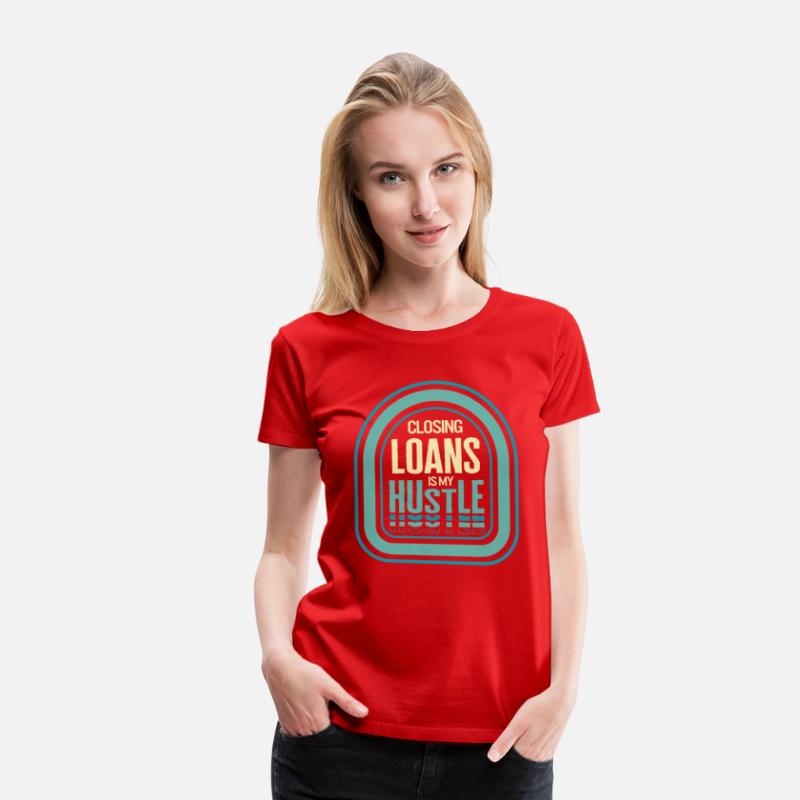 Mortgage Shirt, Closing Loans Is My Hustle Funny
