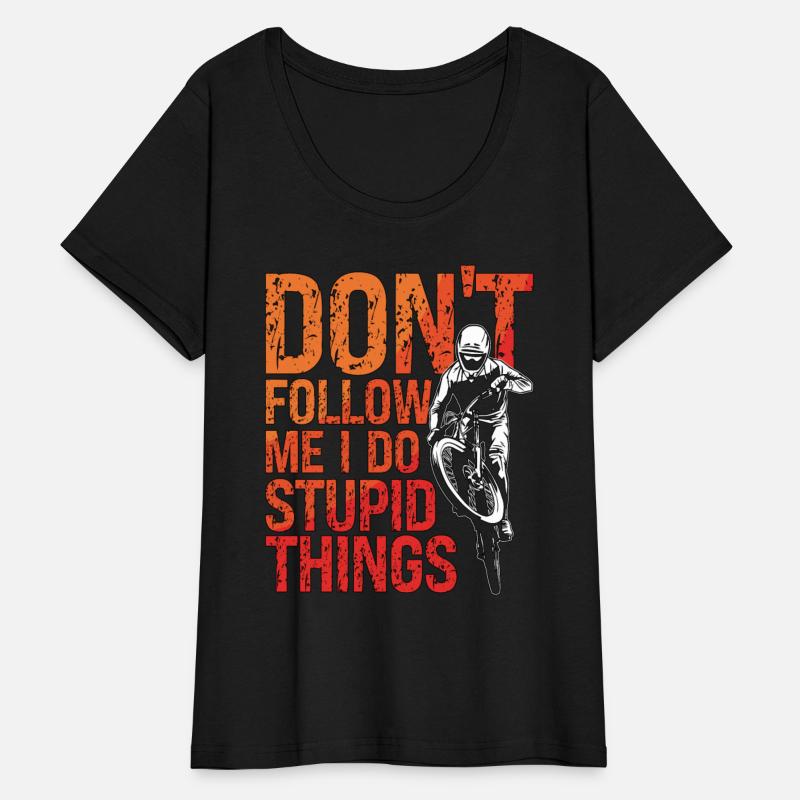 Mountain Bike Don't Follow Me I Do Racing Cyclist