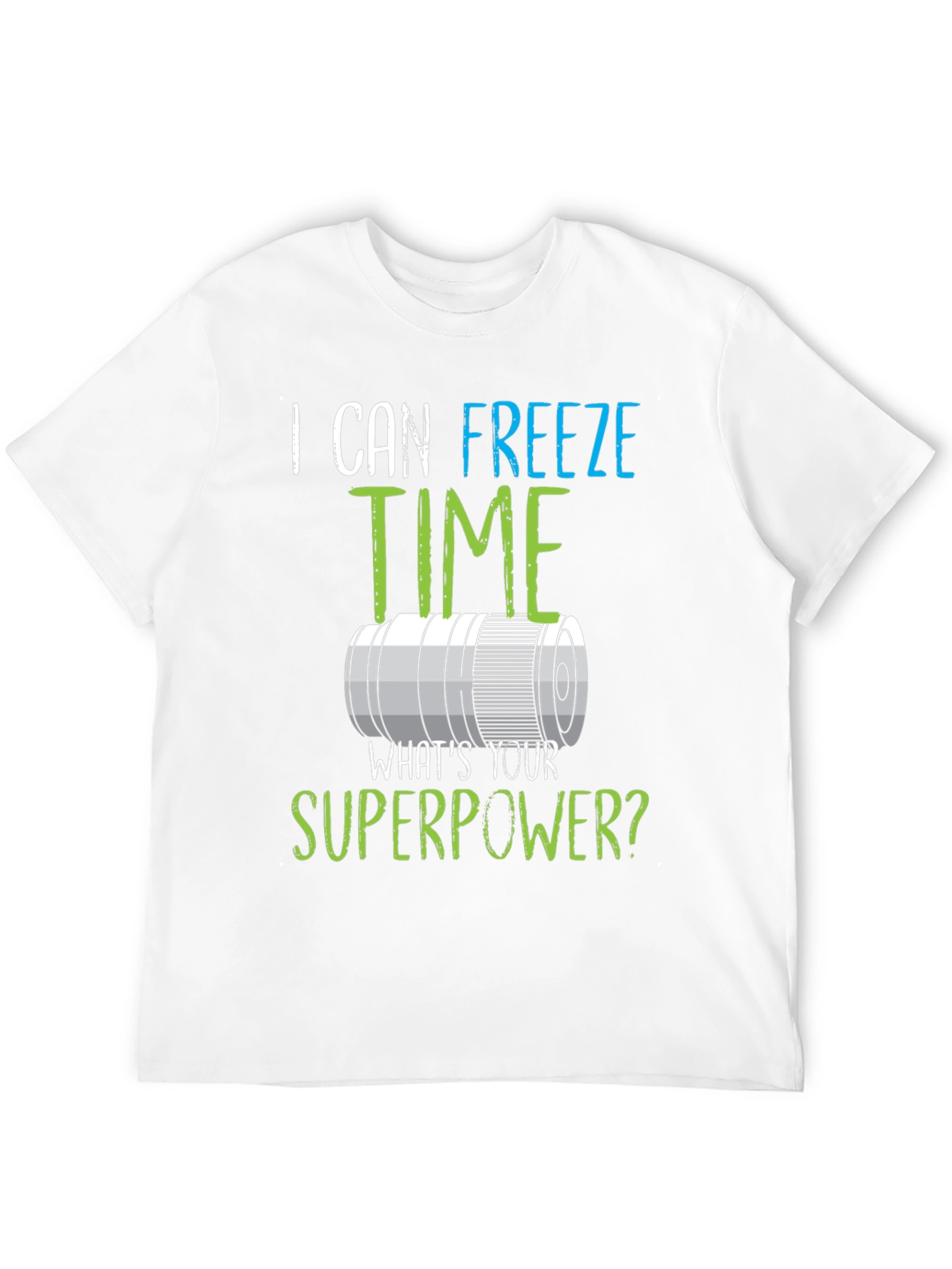 I Can Freeze Time Superpower Graphic Tee