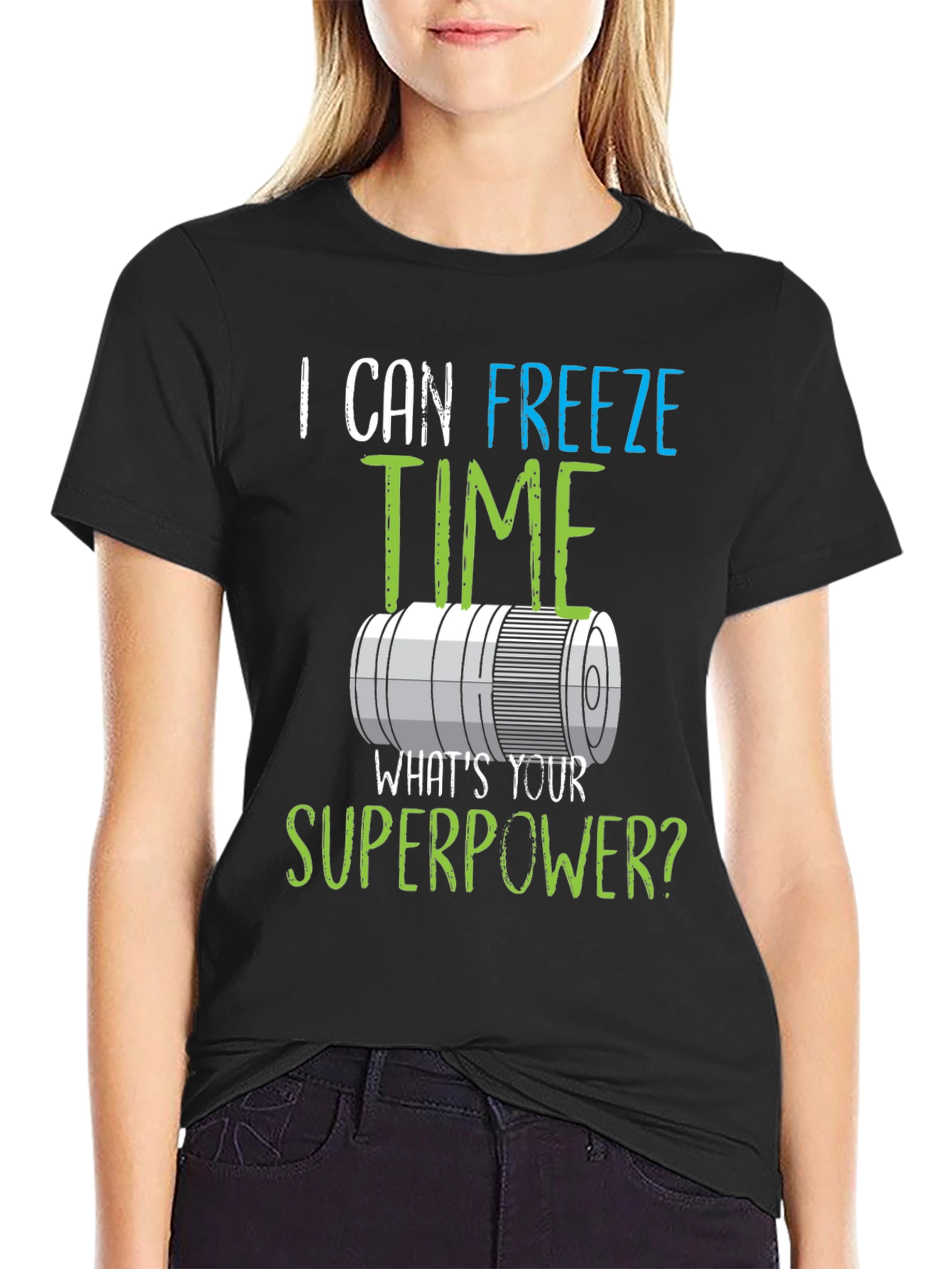 I Can Freeze Time Superpower Graphic Tee