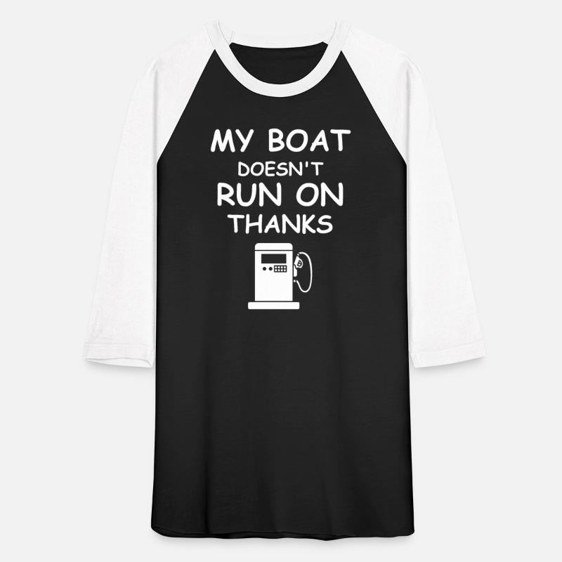 My Boat Doesn't Run On Thanks