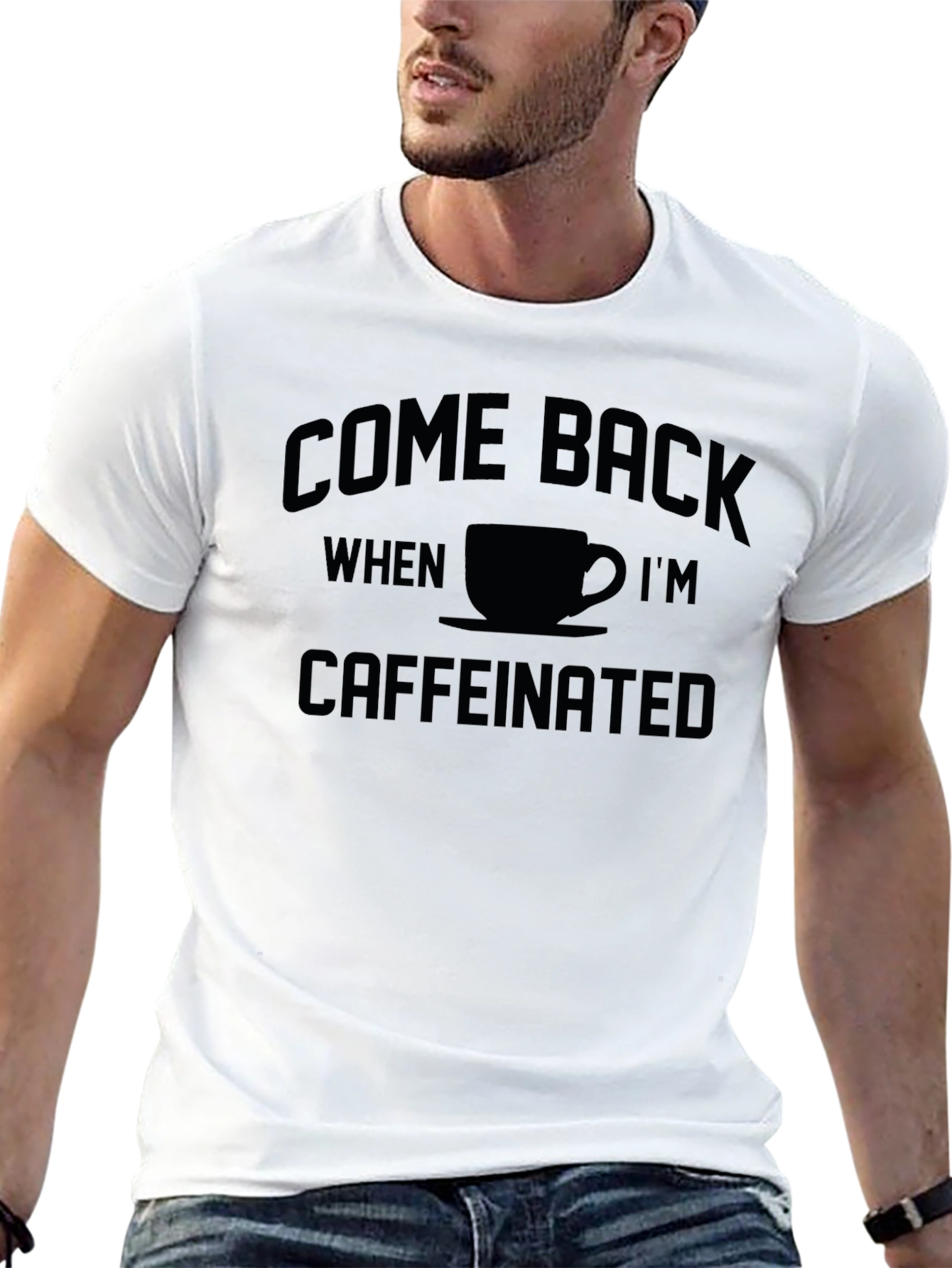 Come Back When Im Caffeinated T-Shirt