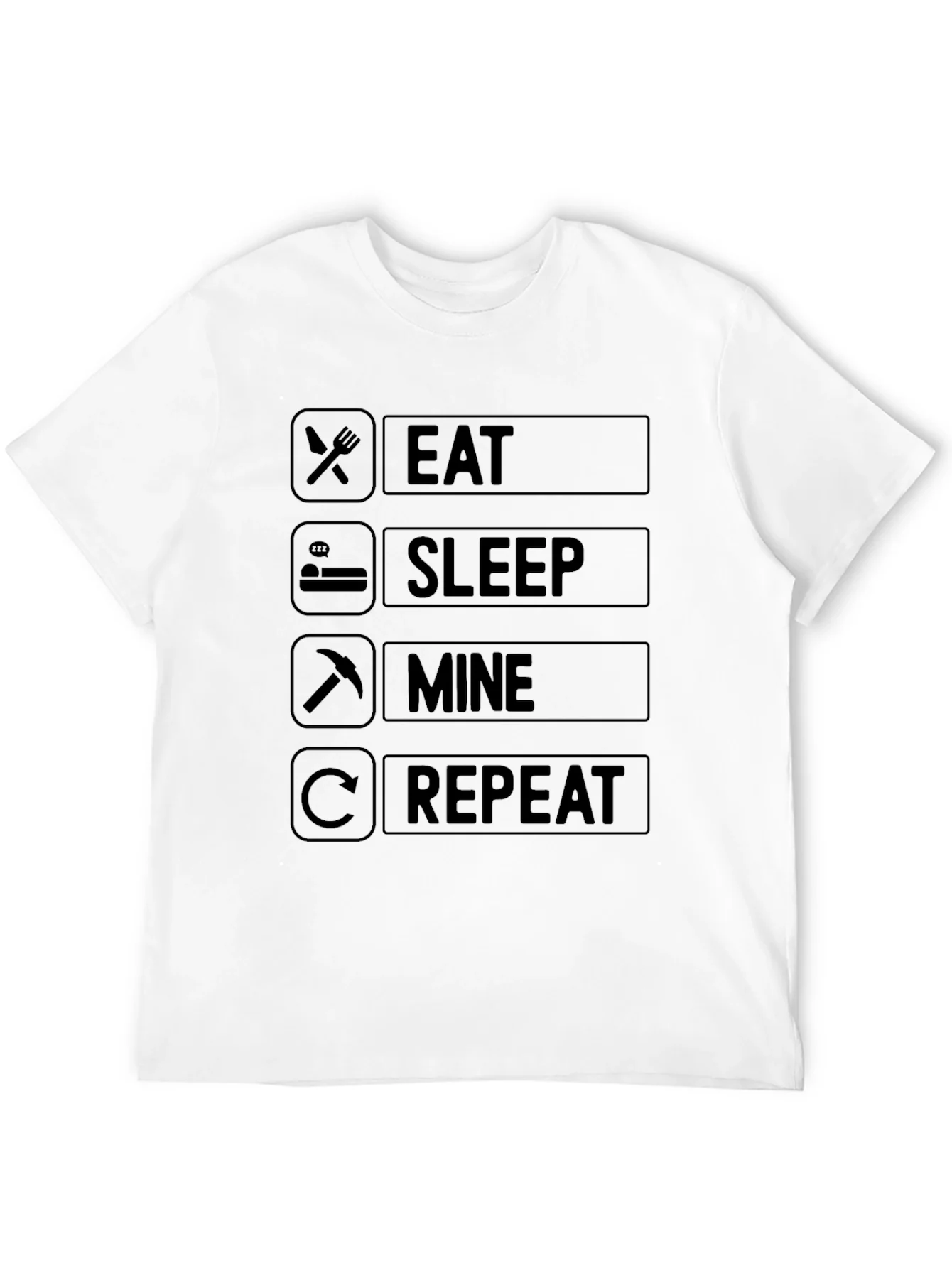 Eat Sleep Mine Repeat T-Shirt - Gamer Edition