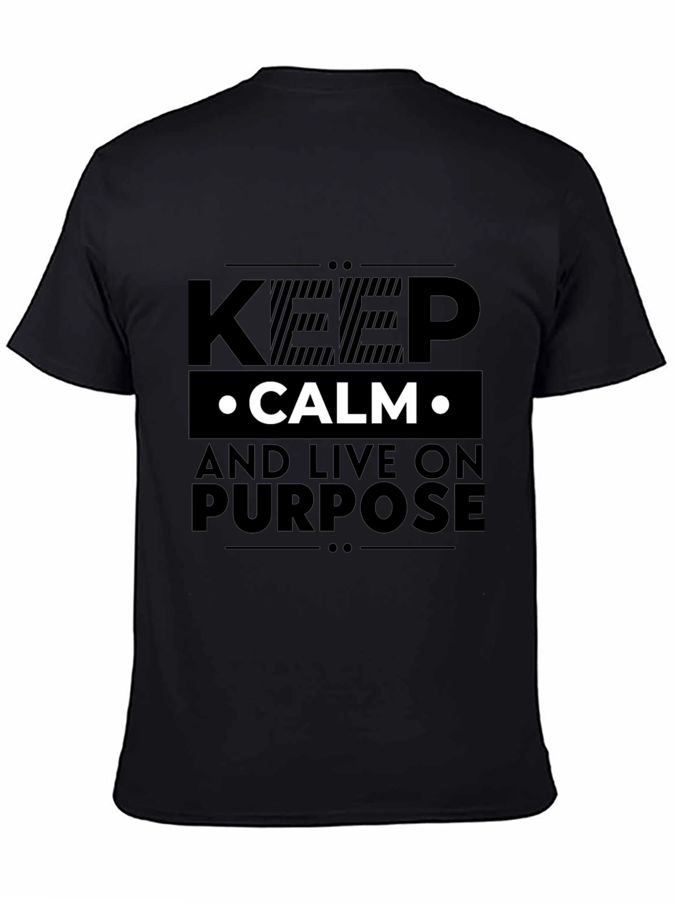 Keep Calm and Live On Purpose Black T-Shirt