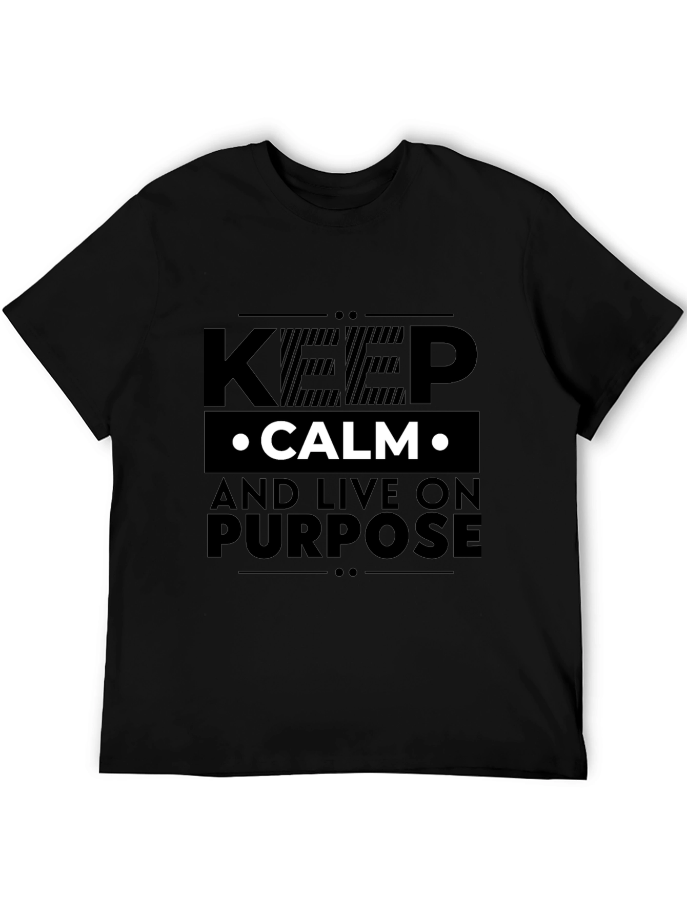 Keep Calm and Live On Purpose Black T-Shirt