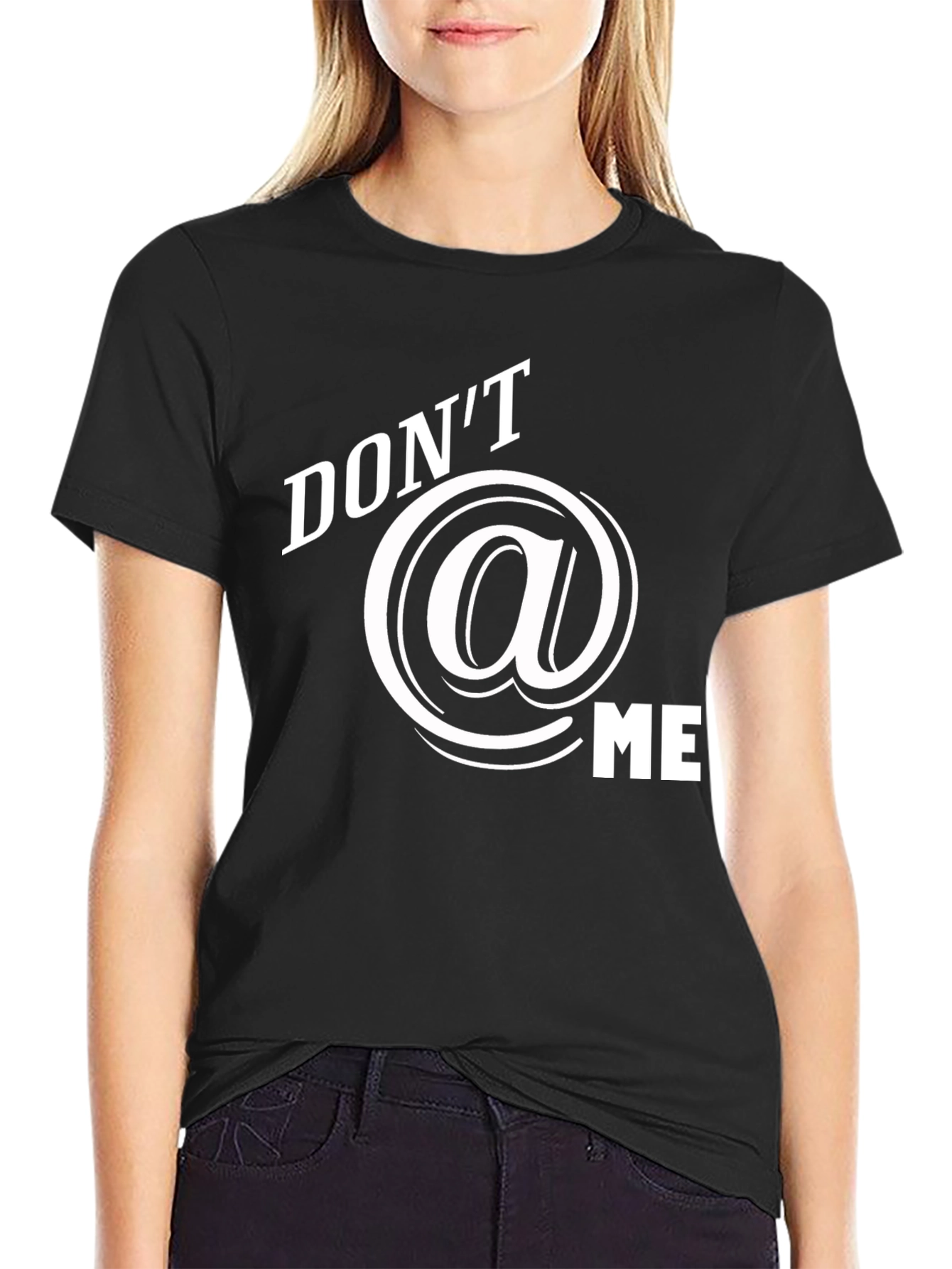 Dont @ Me Graphic T-Shirt - Black Cotton Tee