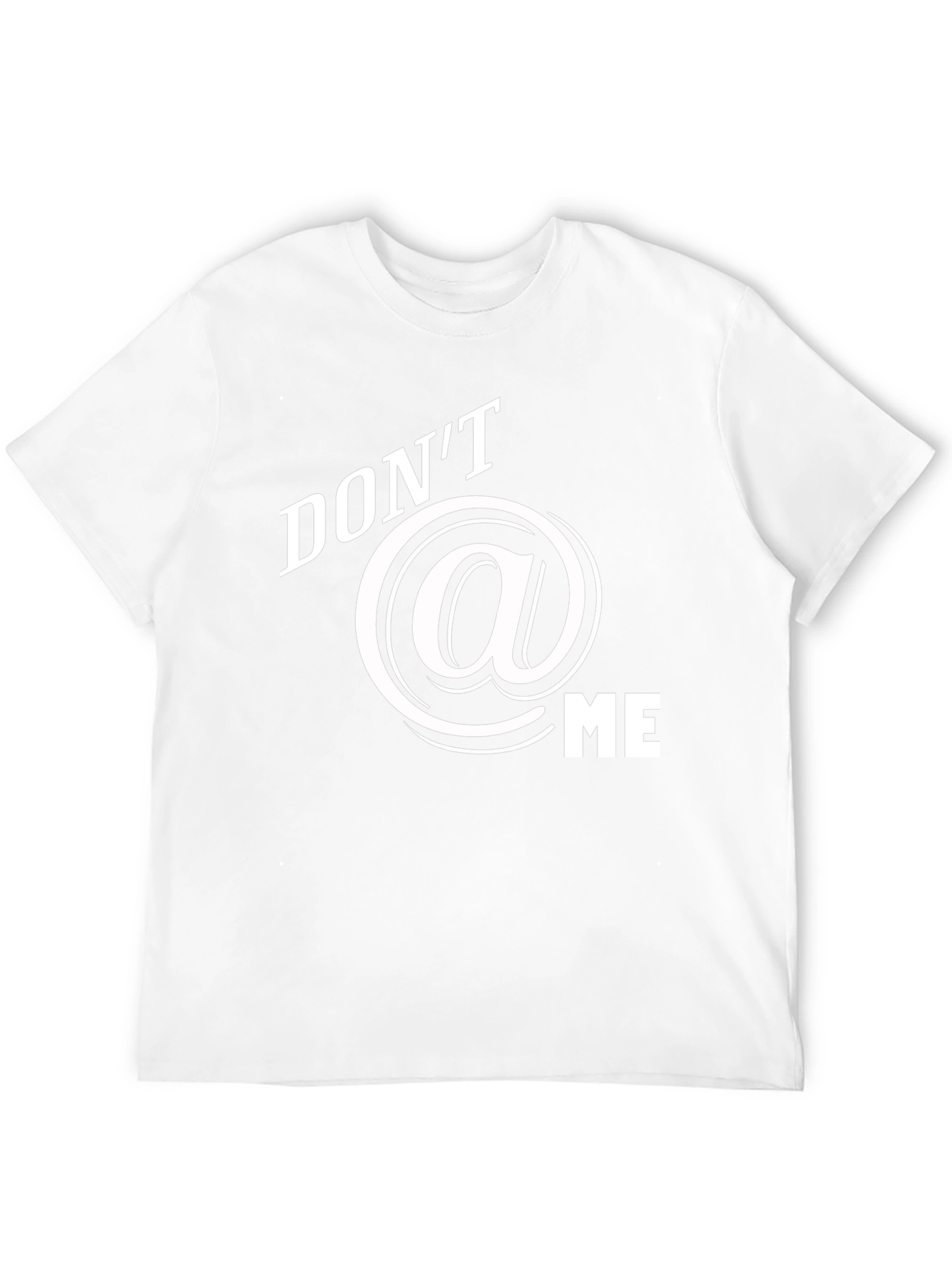 Dont @ Me Graphic T-Shirt - Black Cotton Tee