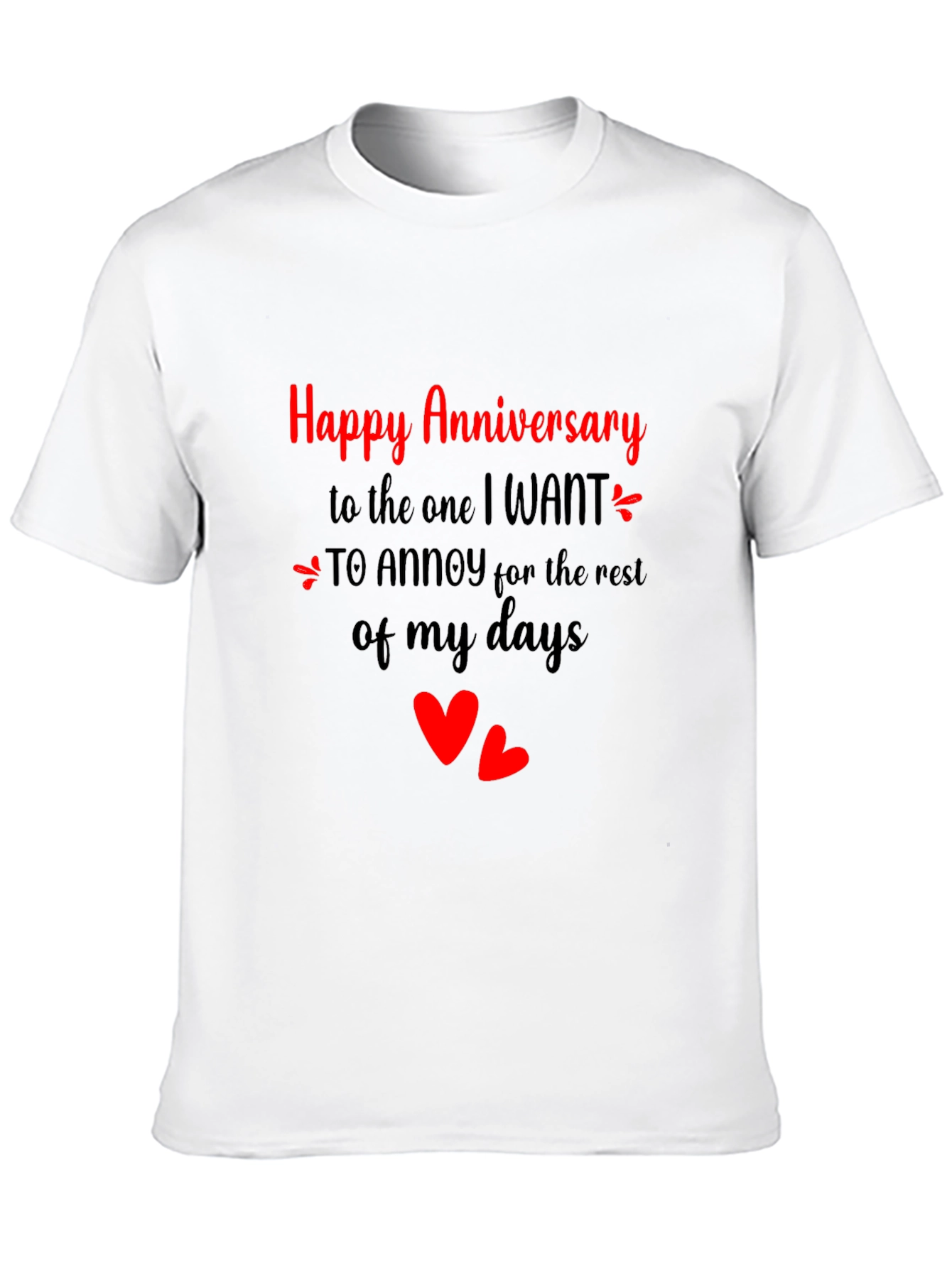 Happy Anniversary T-Shirt - Annoy for Life