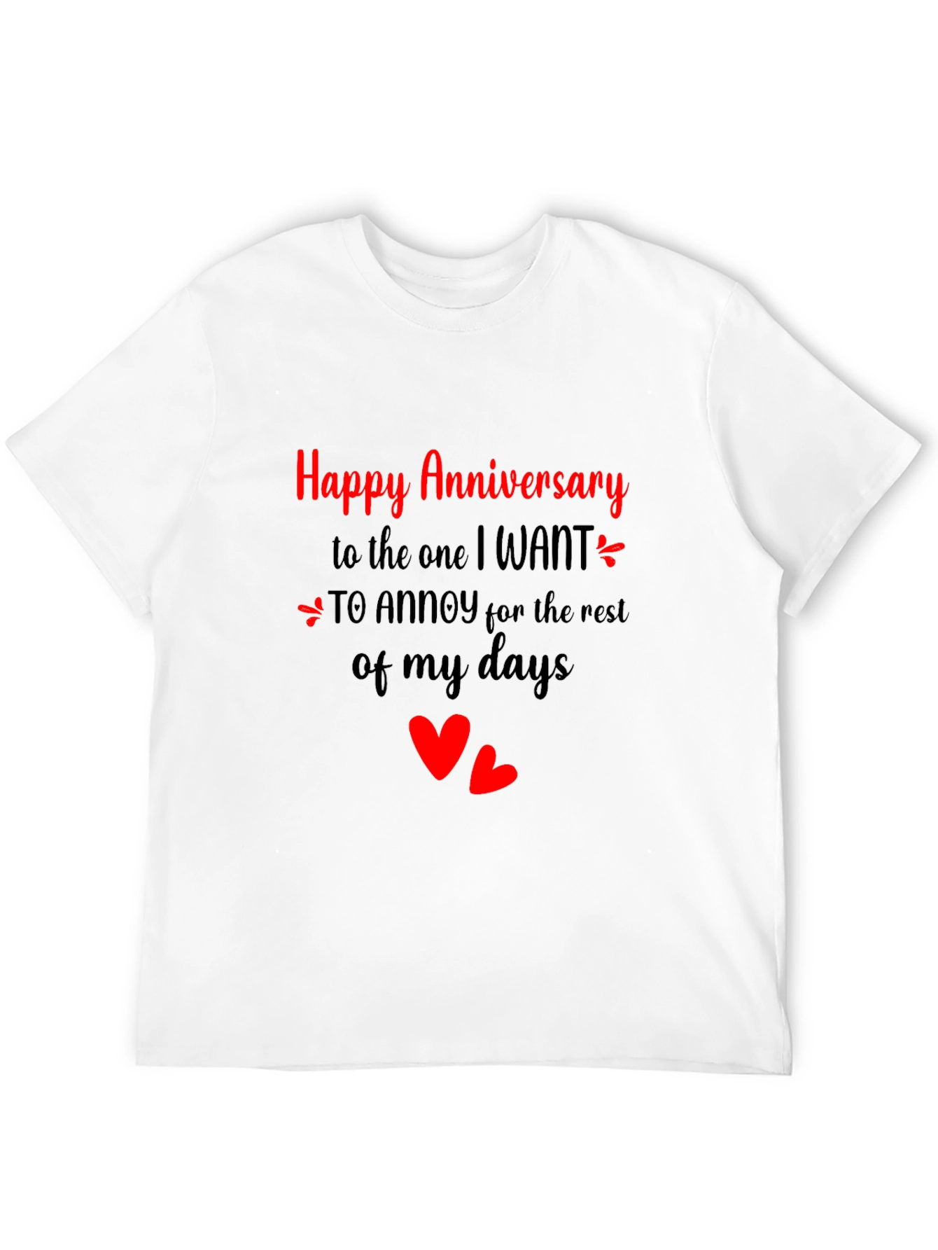 Happy Anniversary T-Shirt - Annoy for Life