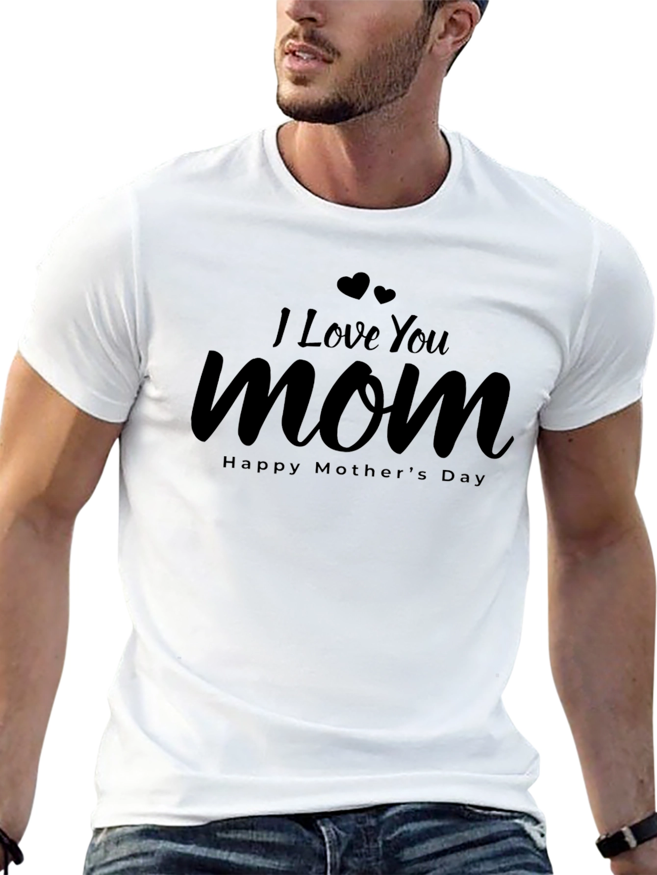 I Love You Mom T-Shirt - Happy Mothers Day!