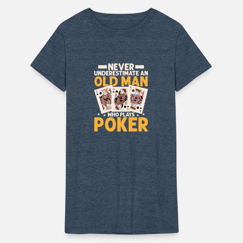 Never Underestimate An Old Man Who Plays Poker Gam
