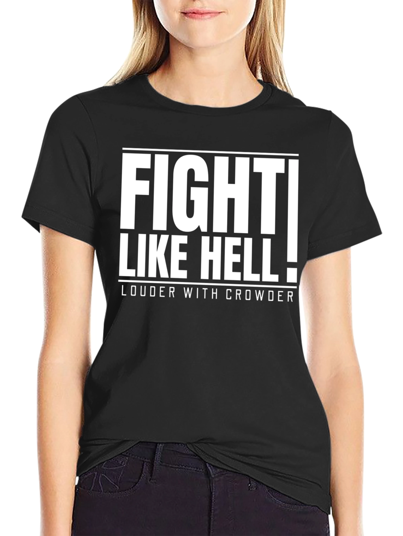Fight Like Hell T-Shirt - Louder with Crowder