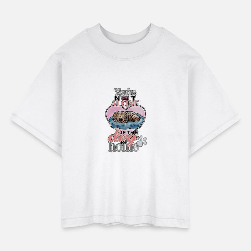 Not Alone If The Dog Is Home