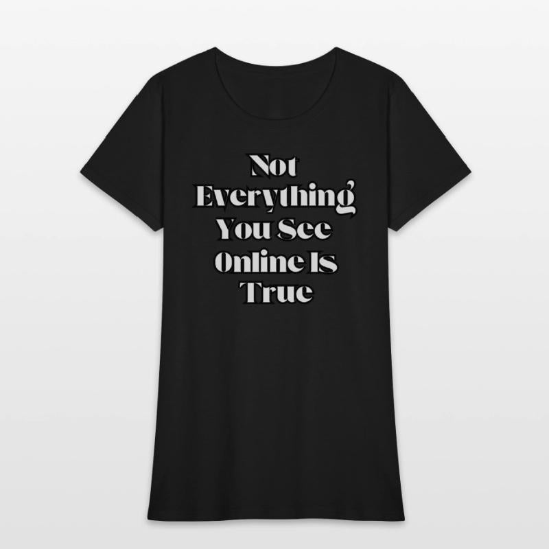 Not everything you see online is true