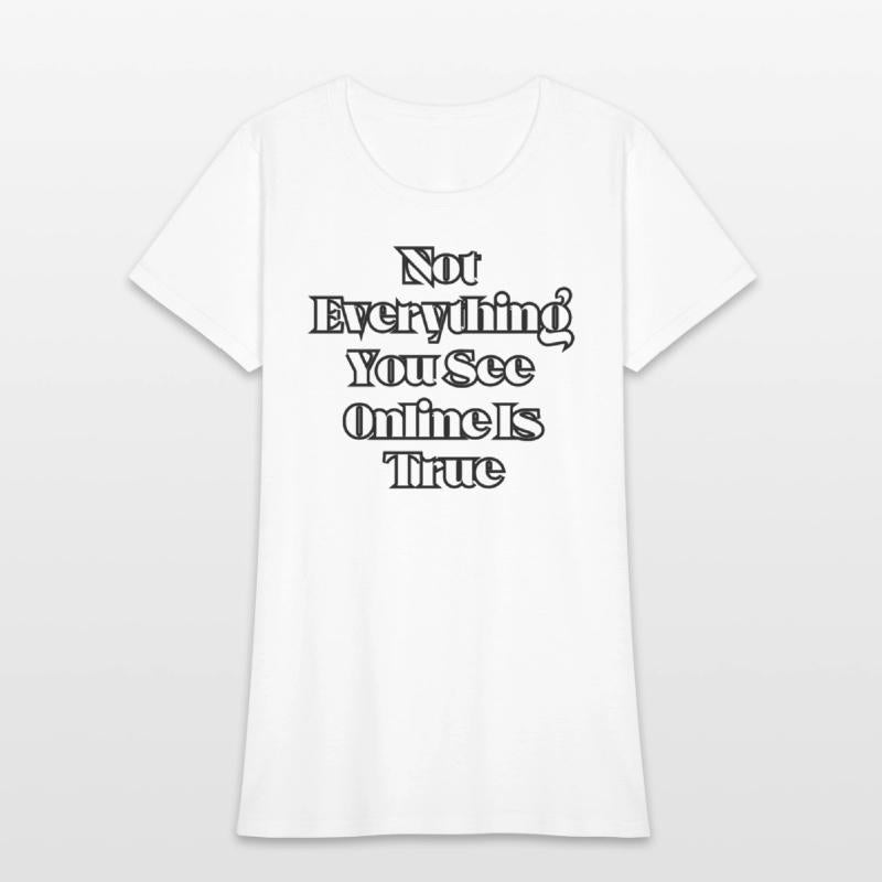 Not everything you see online is true