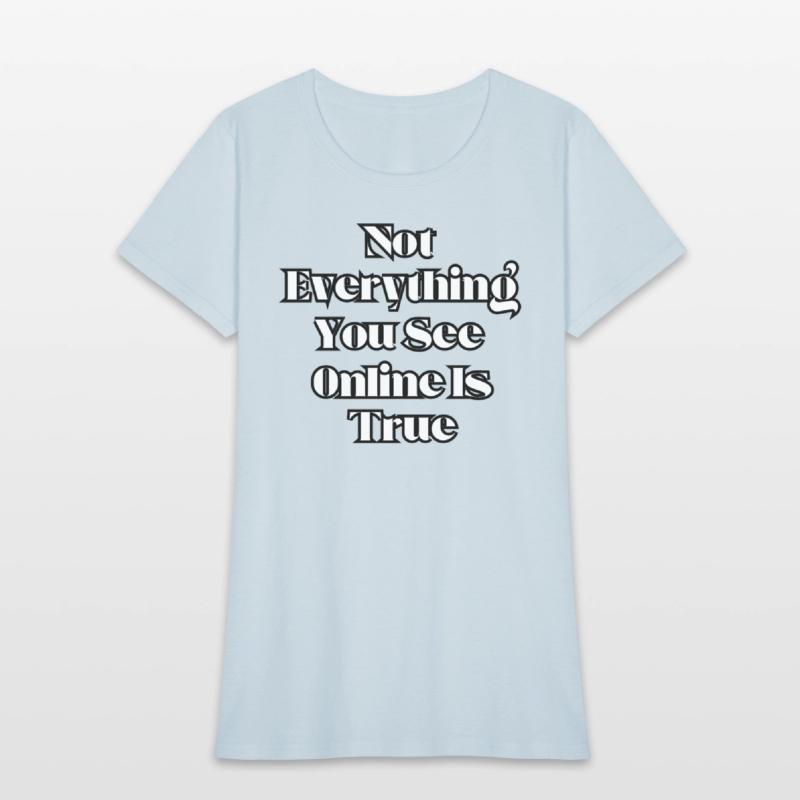 Not everything you see online is true