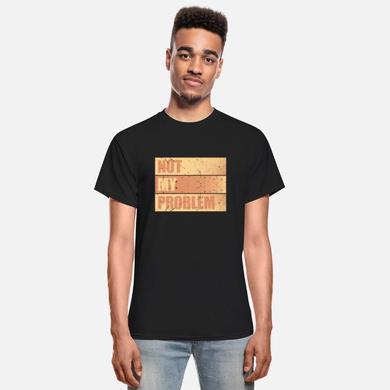 Not My Problem Funny Sarcastic Saying Humor Joke