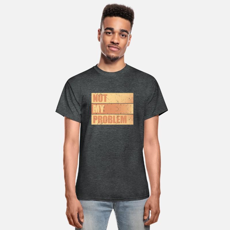 Not My Problem Funny Sarcastic Saying Humor Joke