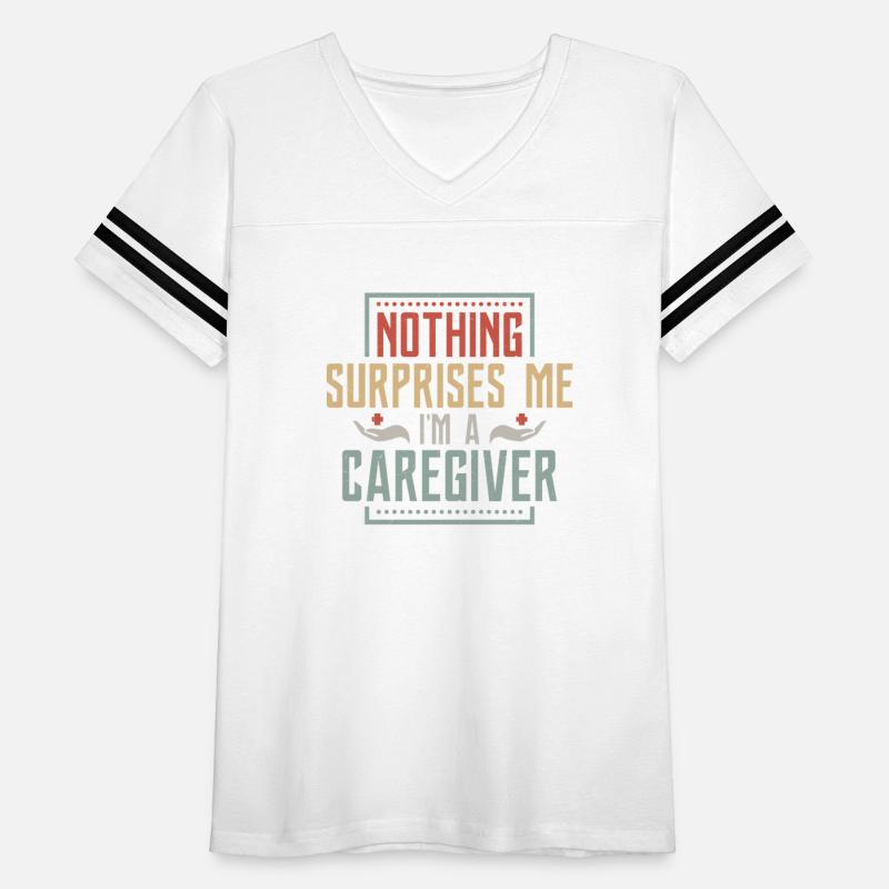 Nothing Surprises Me I'm A Caregiver Carer Caregiv