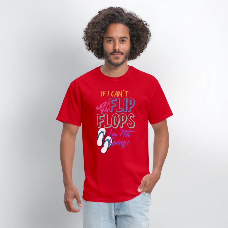 Novelty If Can't Wear My Flops I'm Not Going