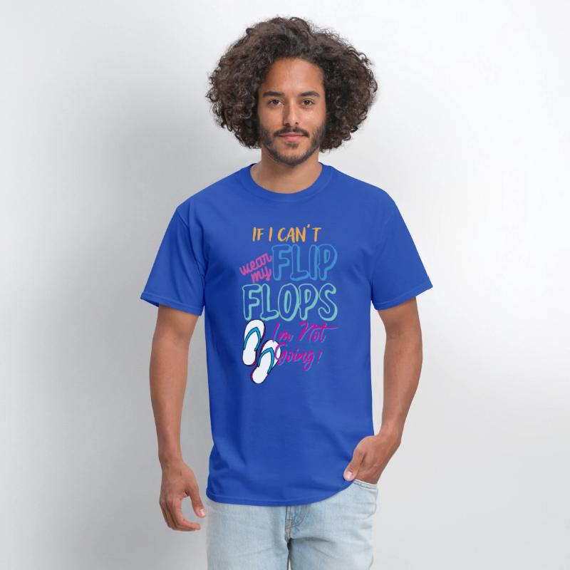 Novelty If Can't Wear My Flops I'm Not Going